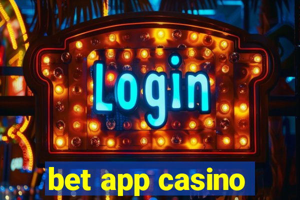 bet app casino