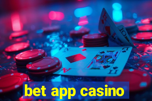 bet app casino