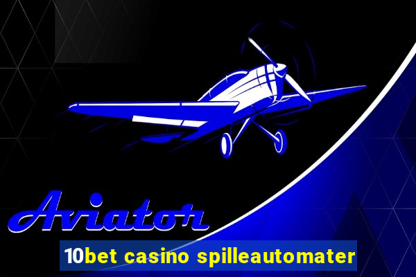 10bet casino spilleautomater