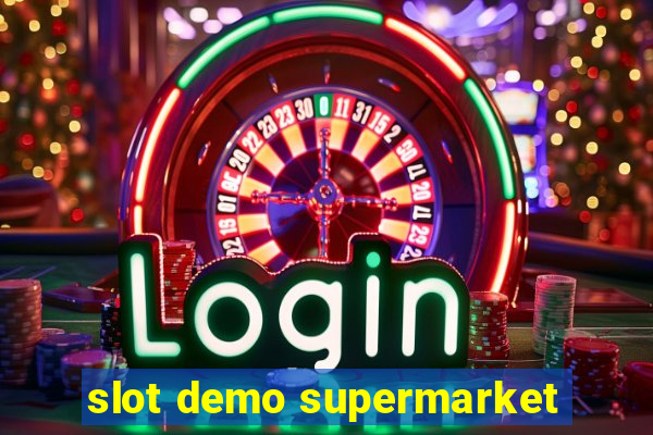 slot demo supermarket