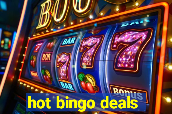 hot bingo deals