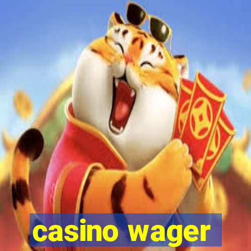 casino wager