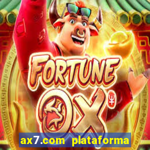 ax7.com plataforma de jogos