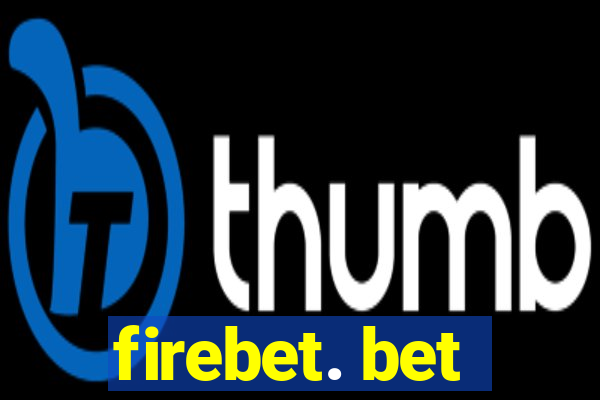 firebet. bet