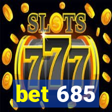 bet 685