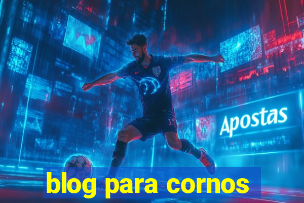 blog para cornos