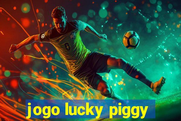 jogo lucky piggy