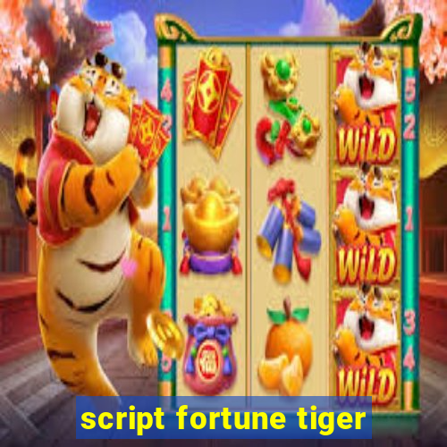 script fortune tiger