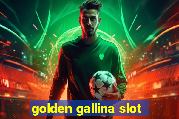 golden gallina slot