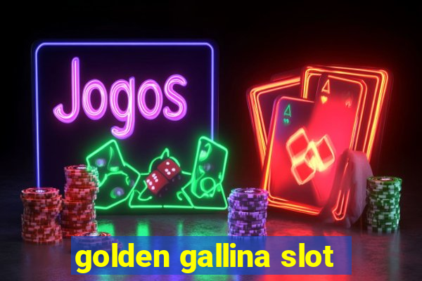 golden gallina slot