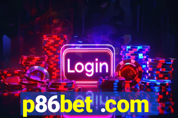 p86bet .com