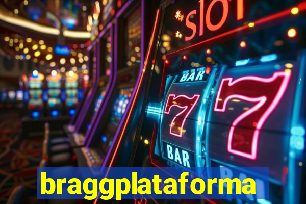 braggplataforma