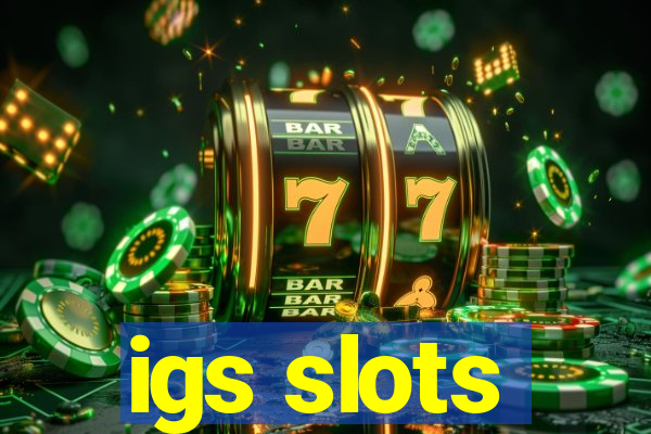 igs slots