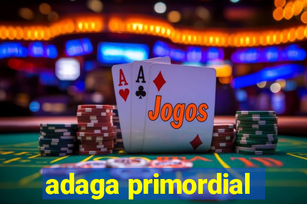 adaga primordial