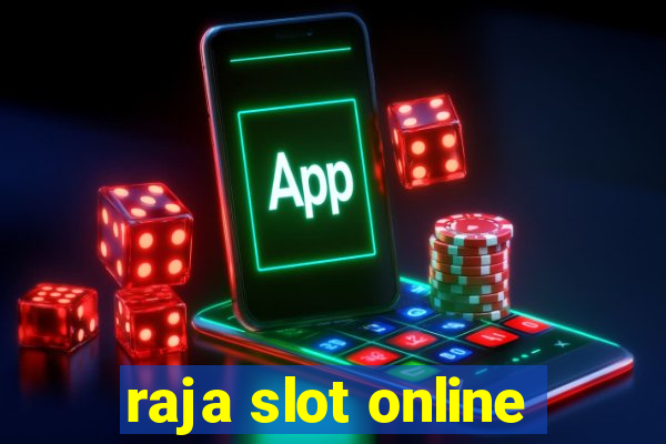 raja slot online