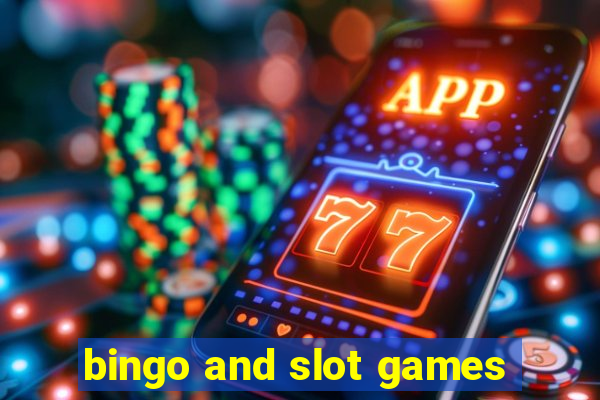 bingo and slot games