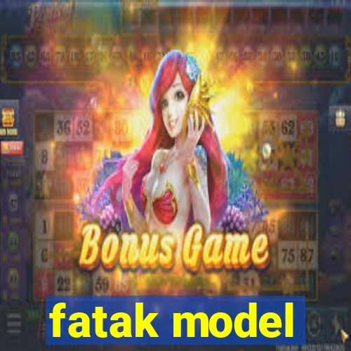 fatak model