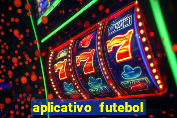 aplicativo futebol da hora 3.7