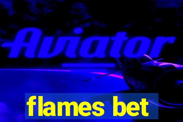 flames bet