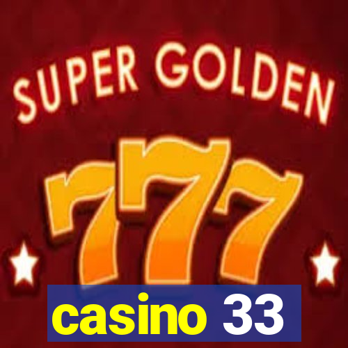 casino 33