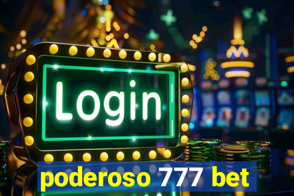 poderoso 777 bet