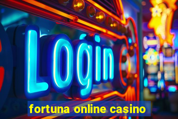 fortuna online casino