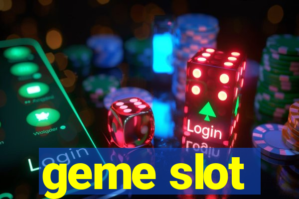 geme slot