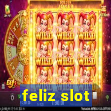 feliz slot