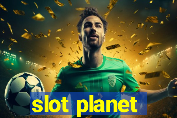 slot planet