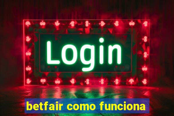 betfair como funciona