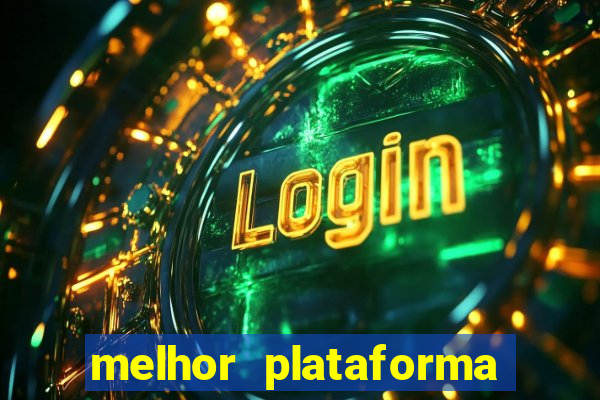 melhor plataforma do fortune tiger