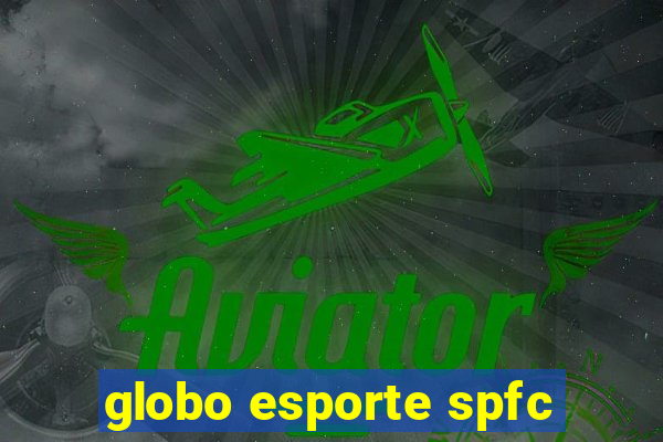 globo esporte spfc