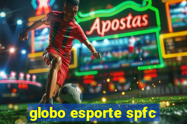 globo esporte spfc