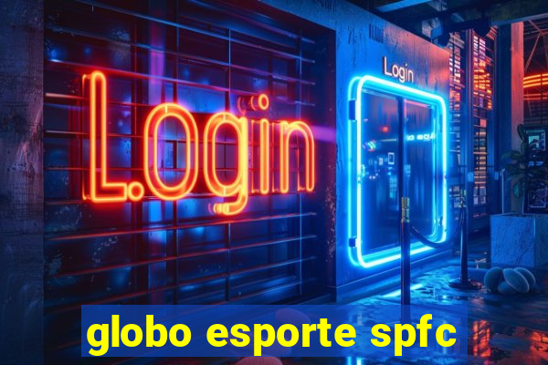 globo esporte spfc