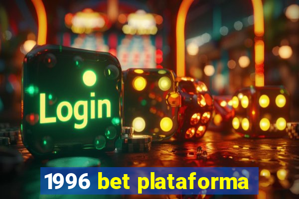 1996 bet plataforma