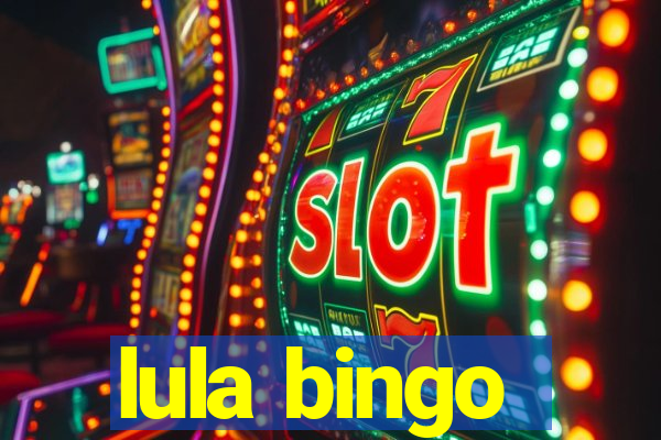 lula bingo