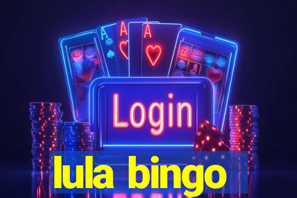 lula bingo