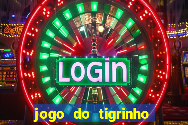 jogo do tigrinho plataforma de r$ 5