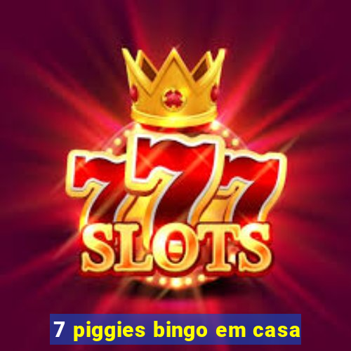 7 piggies bingo em casa