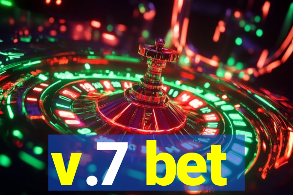 v.7 bet