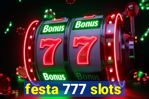 festa 777 slots