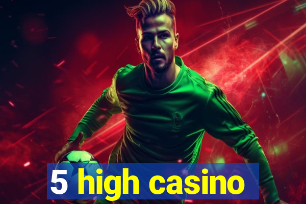 5 high casino