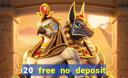 20 free no deposit casino uk 2020