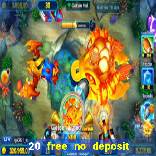 20 free no deposit casino uk 2020