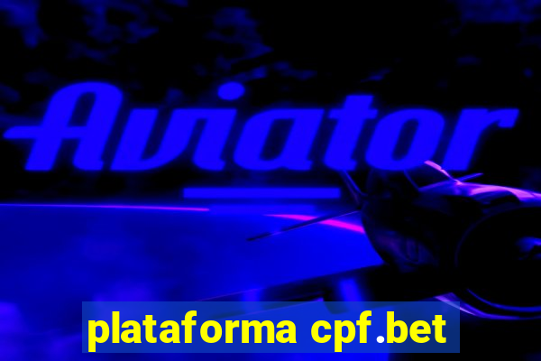 plataforma cpf.bet