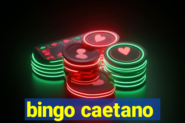 bingo caetano