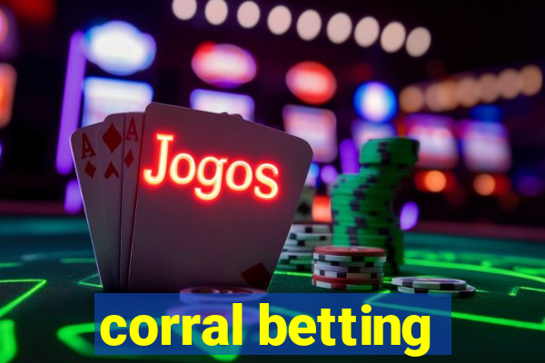 corral betting