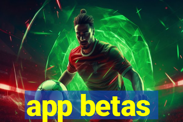 app betas