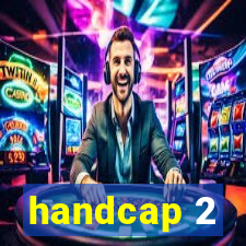 handcap 2