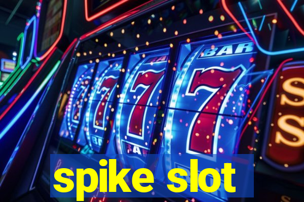 spike slot